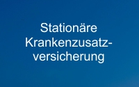 Stationäre Zusatzversicherung